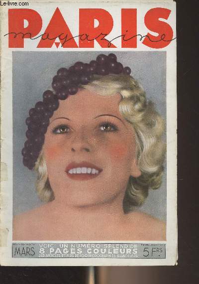 Paris Magazine - n31 mars 1934 - Soir de fte (photo) par Gorta - Loge d'artistes par R. Carry - Nu (photo) par Schall - Rumeurs - La femme qui plait : Ma West par Guy Dornand - Ma-West : Dompteuse (photo en couleurs) par Gruber - Flirt (photo en coul