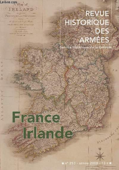 Revue Historique des Armes - N253 - 2008 - France-Irelande - Des soldats 