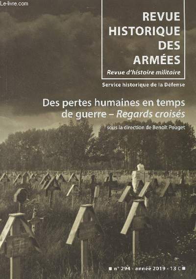 Revue Historique des Armes - N294 - 2019 - Des pertes humaines en temps de guerre, regards croiss - Les pertes de la campagne de Russie - 