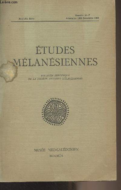 Etudes mlansiennes, Bulletin priodique de la Socit d'tudes mlansiennes - Nouvelle srie, n14-14, dc. 1959-dc. 1962 - Un quart de sicle d'Etudes Mlansiennes - Rapport sur les fouilles effectues  l'le des Pins (Nouvelle-Caldonie) de dcemb