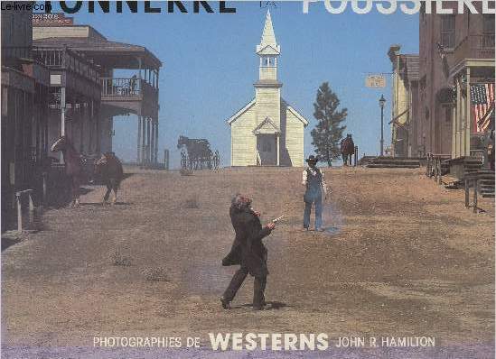 Tonnerre dans la poussire - Photographies de Westerns