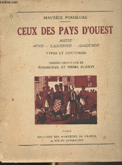 Ceux des pays d'Ouest (Poitou, Aunis, Saintonge, Angoumois) Types et coutumes