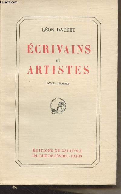 Ecrivains et artistes - Tome 6