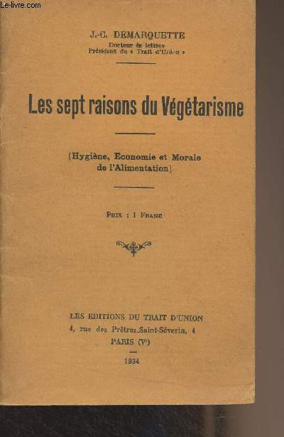 Les sept raisons du Vgtarisme (Hygine, conomie et morale de l'alimentation)