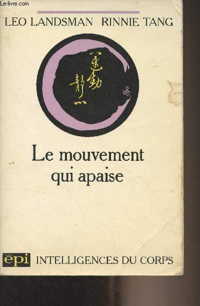 Le mouvement qui apaise - Exercices chinois de sant, Aspects du Tai Ji Quan
