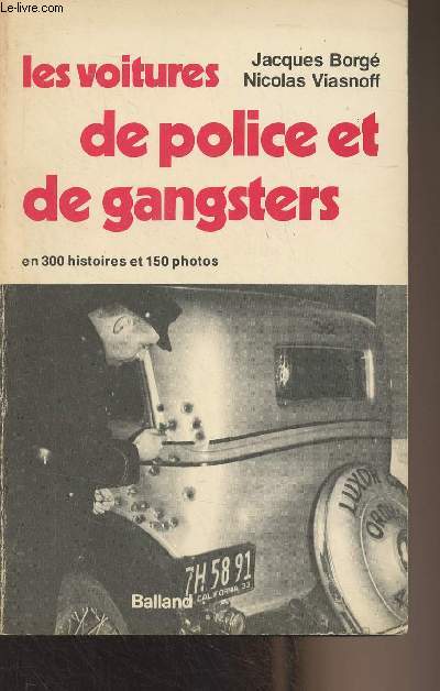 Les voitures de police et de gangsters en 300 histoires et 150 photos