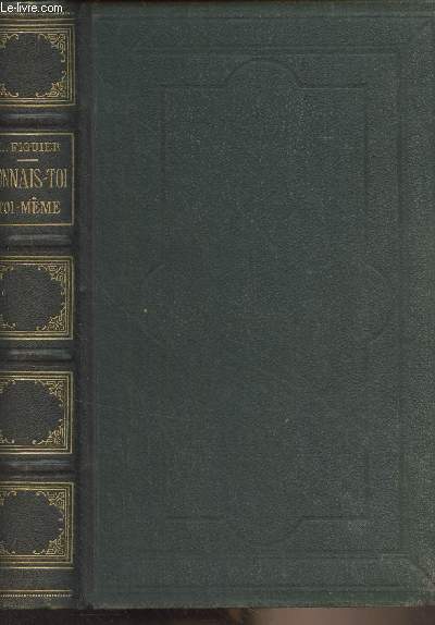 Connais-toi toi-mme, notions de physiologie  l'usage de la jeunesse et des gens du monde