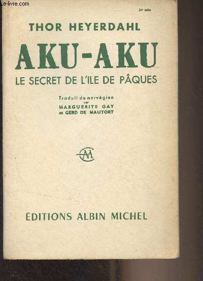 Aku-Aku le secret de l'Ile de Pques