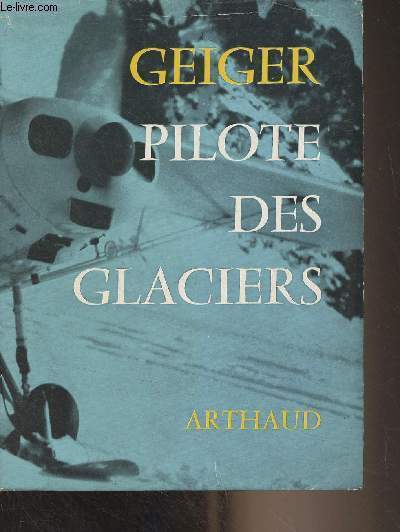 Geiger pilote des glaciers - Collection 