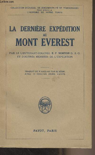 La dernire expdition au Mont Everest - Collection d'tudes, de documents et de tmoignages pour servir  l'histoire de notre temps