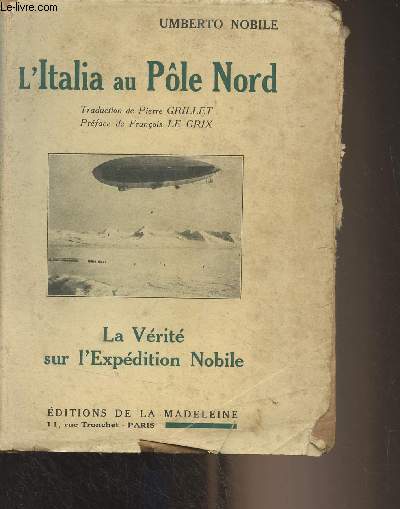 L'Italia au Ple Nord - La vrit sur l'Expdition Nobile