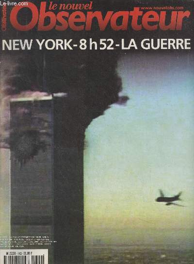 Le nouvel Observateur n1923 du 13 au 19 sept. 2001 - New York, 8h52, la guerre - Durban : comment les Europens ont sauv la confrence contre le racisme - 