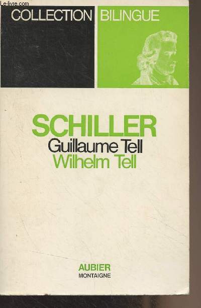 Guillaume Tell (Wilhelm Tell) - Collection bilingue des classiques trangers