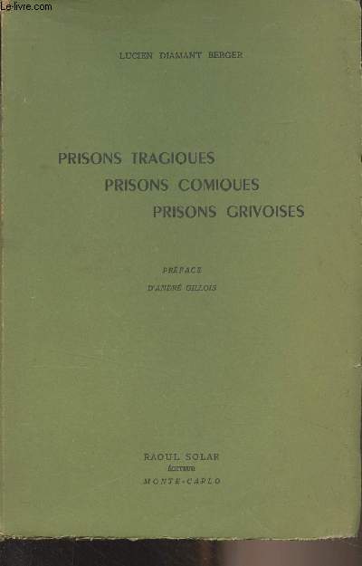 Prisons tragiques, prisons comiques, prisons grivoises