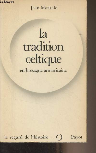 La tradition celtique en Bretagne armoricaine - 