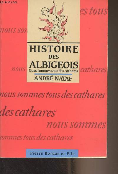 Histoire des albigeois, nous sommes tous des cathares