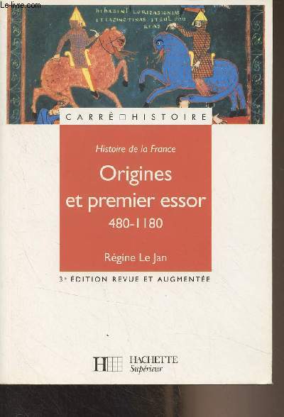Histoire de la France : Origines et premier essor (480-1180) - 