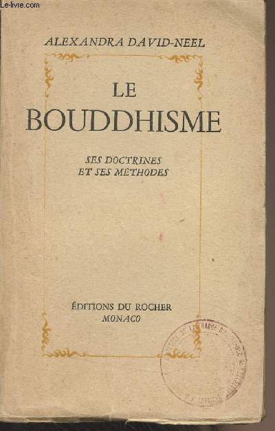 Le bouddhisme (Ses doctrines et ses mthodes)
