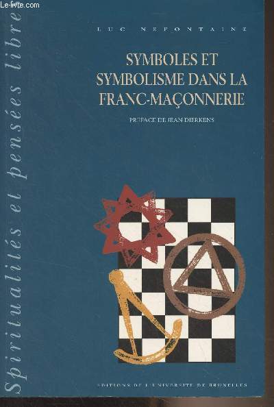 Symboles et symbolisme dans la franc-maonnerie - Tome 2 : Phnomnologie et hermneutique
