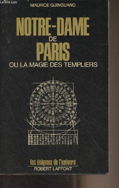 Notre-Dame de Paris ou la magie des templiers - 