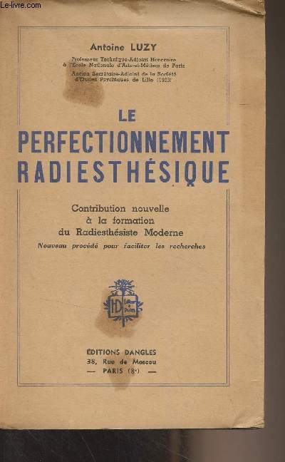 Le perfectionnement radiesthsique (Contribution nouvelle  la formation du radiesthsiste moderne)