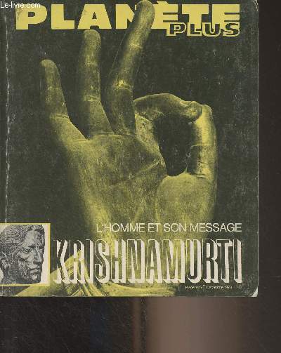 Plante Plus n19 Dcembre 1970 - L'homme et son message, Krishnamurti - Parce que.. - Parcours - Bilan - Les runions de Saanen - Les textes - Lexique - Amour et sexe - Les deux liberts - Le 