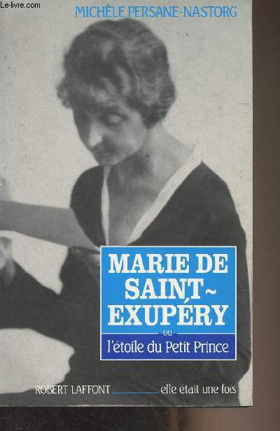 Marie de Saint-Exupry ou l'toile du Petit Prince