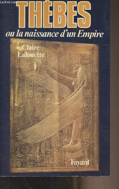 Pharaons, tomes 2 - Thbes ou la naissance d'un empire