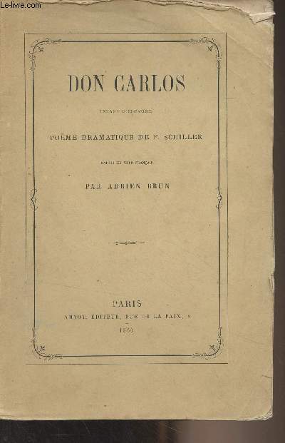 Don Carlos, infant d'Espagne, pome dramatique de F. Schiller