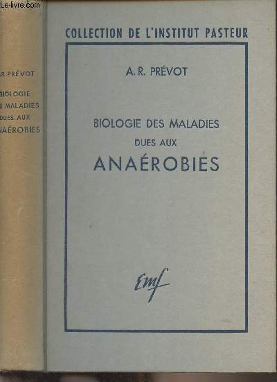 Biologie des maladies dues aux anarobies - Collection de l'institut Pasteur