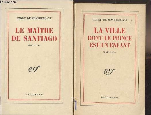 La ville dont le prince est un enfant, trois actes - Le matre de Santiago, trois actes