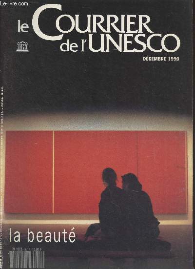 Le courrier de l'Unesco - Dc. 1990 - La beaut - Paulo Freire s'entretient avec Marcio d'Olne Campos - Dialogue sur un silence - De l'phmre  l'intemporel - Une ternit vive - Lumire de stars - Entre le visible et l'invisible - La musique du vide -