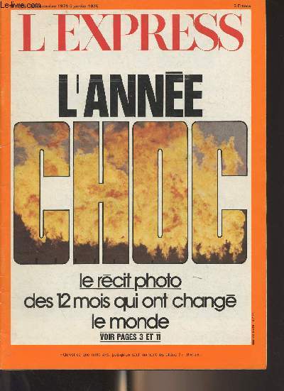 L'Express n1225 30 dc. 5 janv. 1975 - L'anne choc, le rcit photo des 12 mois qui ont chang le monde - Ptrole : le monde  genoux - L'URSS, cette inconnue - Un nouveau flau : la faim - Ces ttes qui sont tombes - La violence comme politique - Une