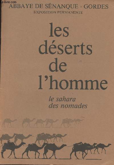Les dserts de l'homme, le Sahara des nomades - Abbaye de Snanque-Gordes, exposition permanente (Brochure)