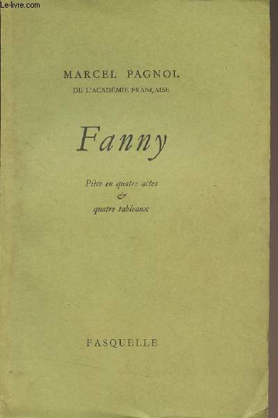 Fanny, pice en quatre actes & quatre tableaux