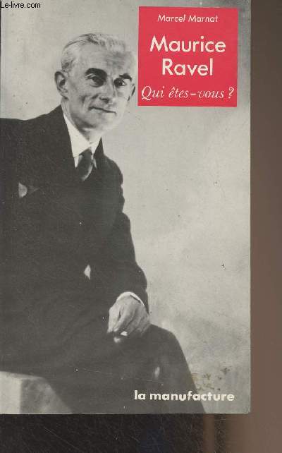 Maurice Ravel, qui tes-vous? L'hommage de La Revue musicale, dcembre 1938