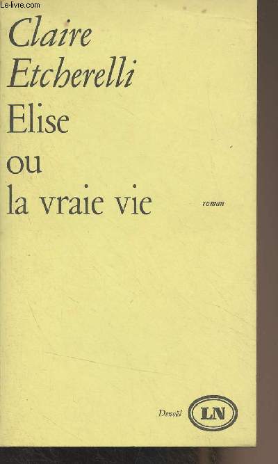 Elise ou la vraie vie - 