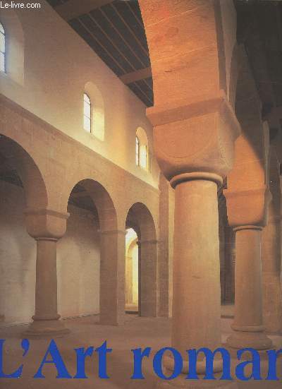 L'Art roman (Architecture, sculpture, peinture)