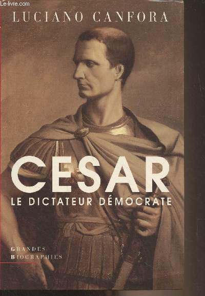 Jules Csar, le dictateur dmocrate - 