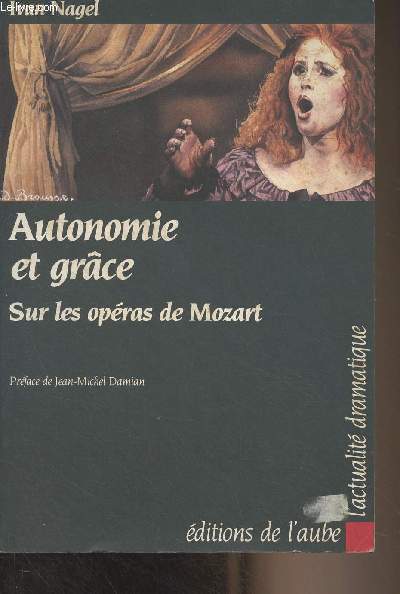 Autonomie et grce - Sur les opras de Mozart - 