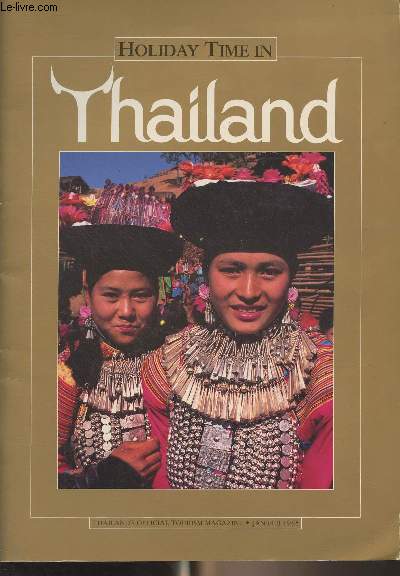 Thailand's Official Tourism Magazine - Jan. feb. 1985 - Holiday time in Thailand : Tribal New Year - The Magic of Ruins - Thai Flavors - Umbrellas and Elephants - Chiang Mai Moments - Festivals - An Introduction to Thailand - A Brief History of Thailand -