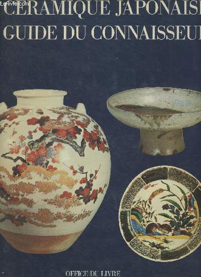 La cramique japonaise, le guide du connaisseur