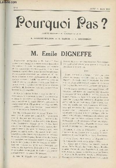 Pourquoi pas ? Gazette hebdomadaire - N8, jeudi 9 juin 1910 - M. Emile Digneffe - Le petit pain du jeundi, A M. Beulemans - Le roi germanogalloetceterophile - L'art de gagner les coeurs - Amis de la fort - Histoire sud-amricaine - La presse anglaise au