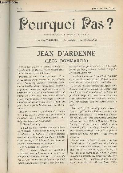 Pourquoi pas ? Gazette hebdomadaire - N18, jeudi 18 aot 1910 -Jean d'Ardenne (Leon Dommartin) - Le petit pain du jeudi, au feu !!! - Cadeaux royaux - De Saint-Wandrille  Dongelberg - Dnonciation au parquet - M. Warocqu et l'archevque de Malines - La