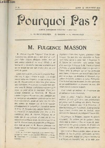 Pourquoi pas ? Gazette hebdomadaire - N36, jeudi 22 dc. 1910 - M. Fulgence Masson - Le petit pain du jeudi, A Monseigneur le duc d'Orlans - Les avatars d'un pigeonnier - Les tenues officielles - L'universit flamande - Rien dans le ventre - A la bonne