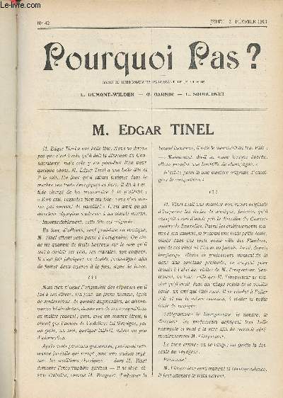Pourquoi pas ? Gazette hebdomadaire - N42, jeudi 2 fv. 1911 - M. Edgar Tinel - Le petit pain du jeudi, A NN. SS. les vques de Belgique - L'atlas de la lune au Conservatoire - Le peintre et le zwanzeur - L'eau chaude administrative - Les grimaces au m