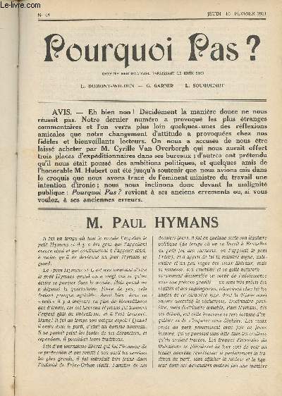 Pourquoi pas ? Gazette hebdomadaire - N44, jeudi 16 fv. 1911 - M. Paul Hymans - Le petit pain du jeudi, A M. Schollaert - Agriculture et flamingantisme - Le questeur de la Chambre - Comment on obtient les palmes - Le petit dernier - La double morale -