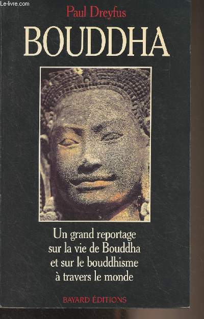 Bouddha - Un grand reportage sur la vie de Bouddha et sur le bouddhisme  travers le monde