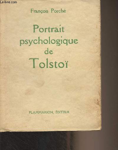 Portrait psychologique de Tolsto (De la naissance  la mort) 1828-1910
