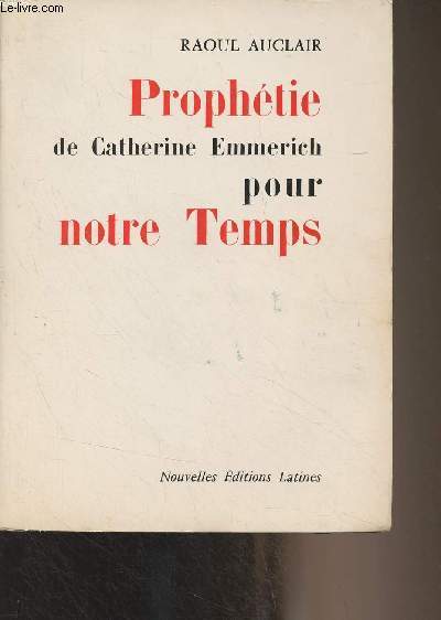 Prophtie de Catherine Emmerich pour notre temps